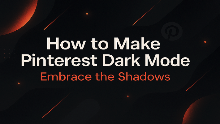 How to Make Pinterest Dark Mode