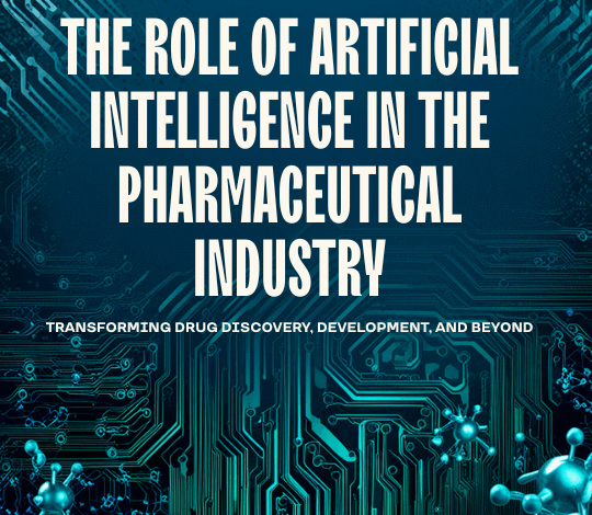 The Role of Artificial Intelligence in the Pharmaceutical Industry